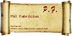 Pál Fabrícius névjegykártya
