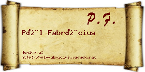 Pál Fabrícius névjegykártya